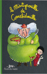 Le Mistigrouille de Cornebidouille